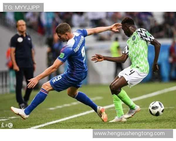 尼日利亚与冰岛精彩对决直播回顾及赛后分析